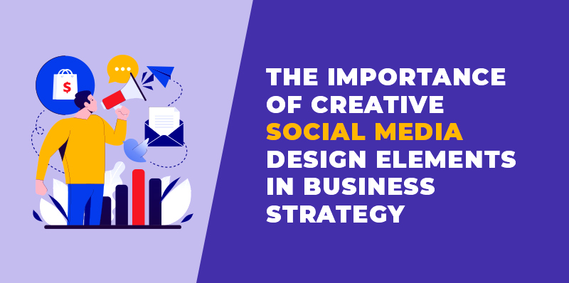 Importance of Creative Social Media Designs - MindBees