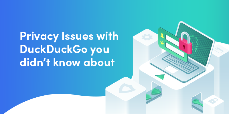 Privacy Issues with Duck Duck Go you didn't Know About - MindBees